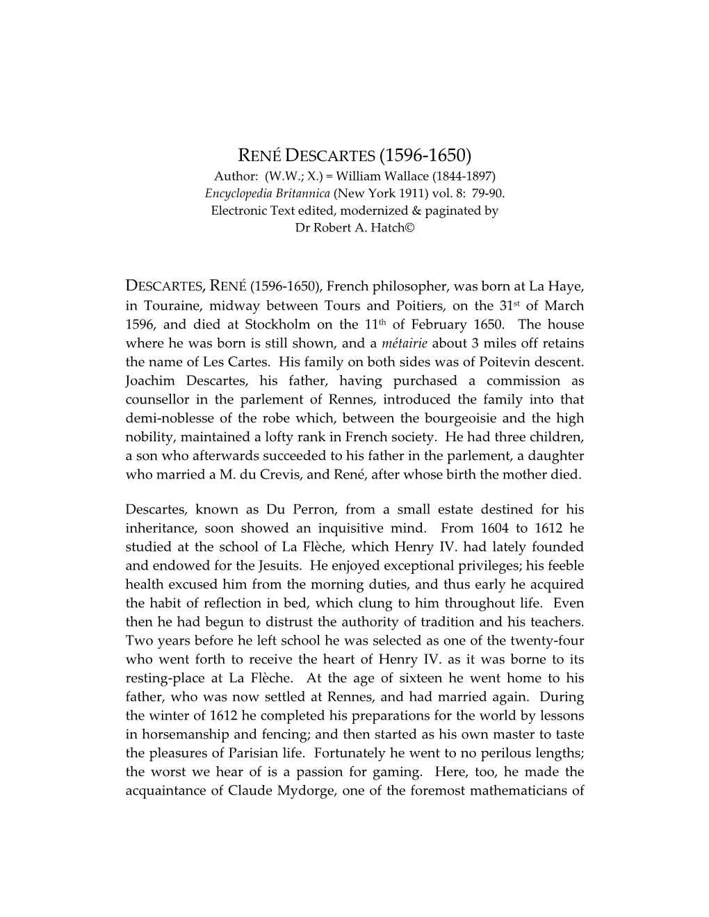 RENÉ DESCARTES (1596-1650) Author: (W.W.; X.) = William Wallace (1844-1897) Encyclopedia Britannica (New York 1911) Vol