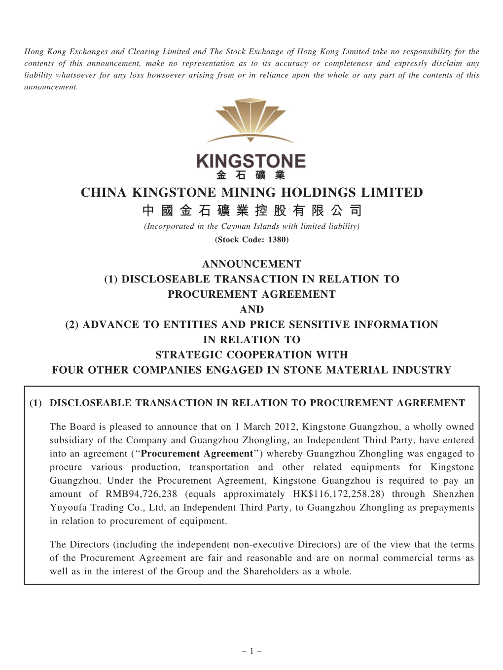 CHINA KINGSTONE MINING HOLDINGS LIMITED 中 國 金 石 礦 業 控 股 有 限 公 司 (Incorporated in the Cayman Islands with Limited Liability) (Stock Code: 1380)