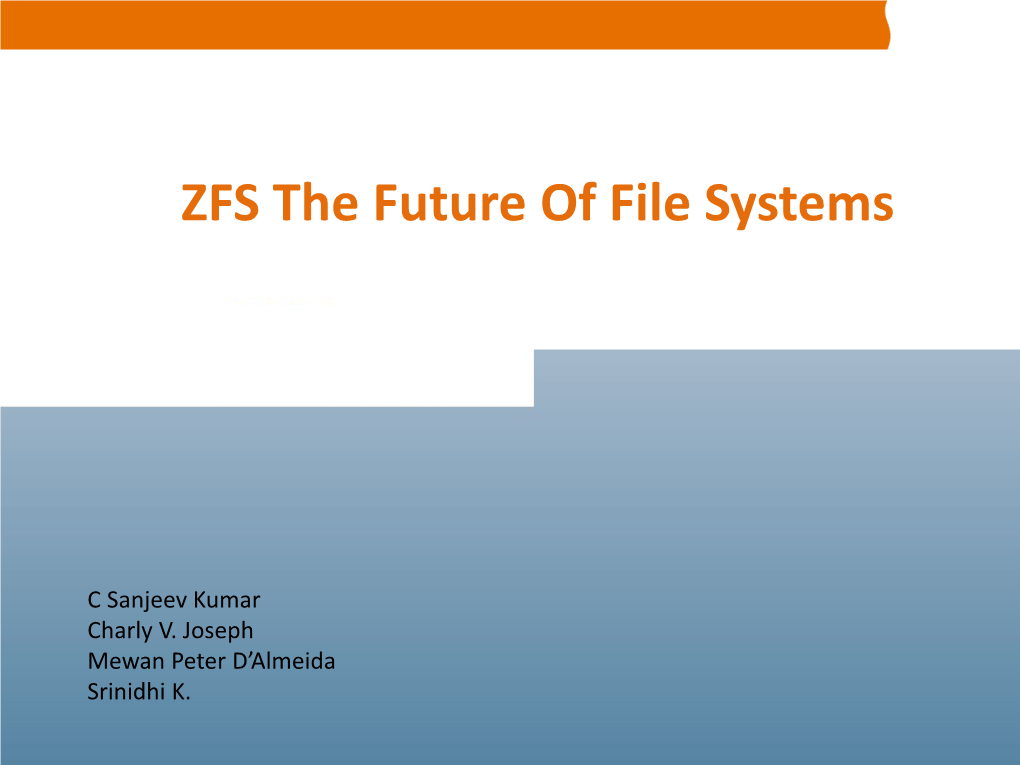 ZFS the Future of File Systems