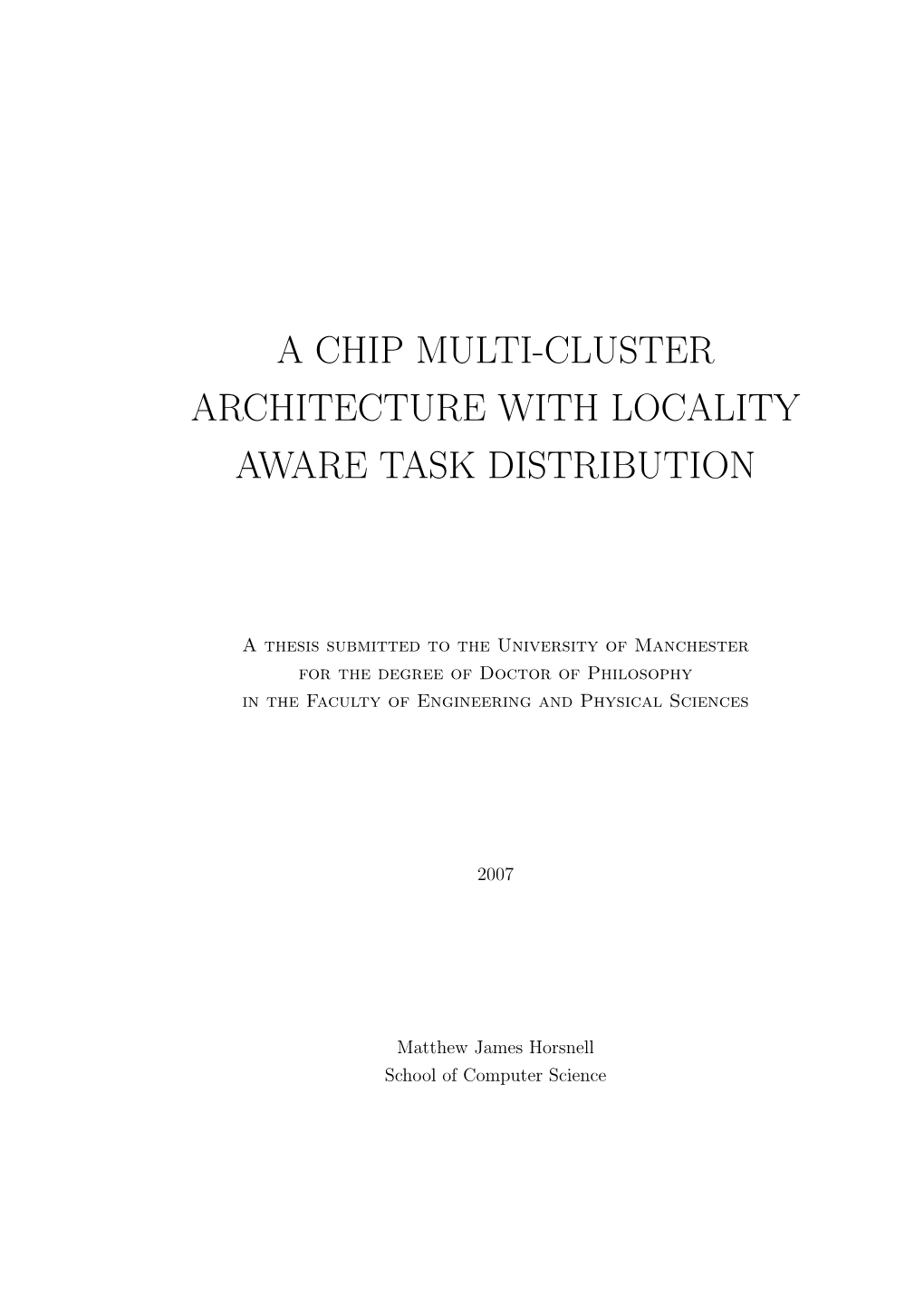 A Chip Multi-Cluster Architecture with Locality Aware Task Distribution