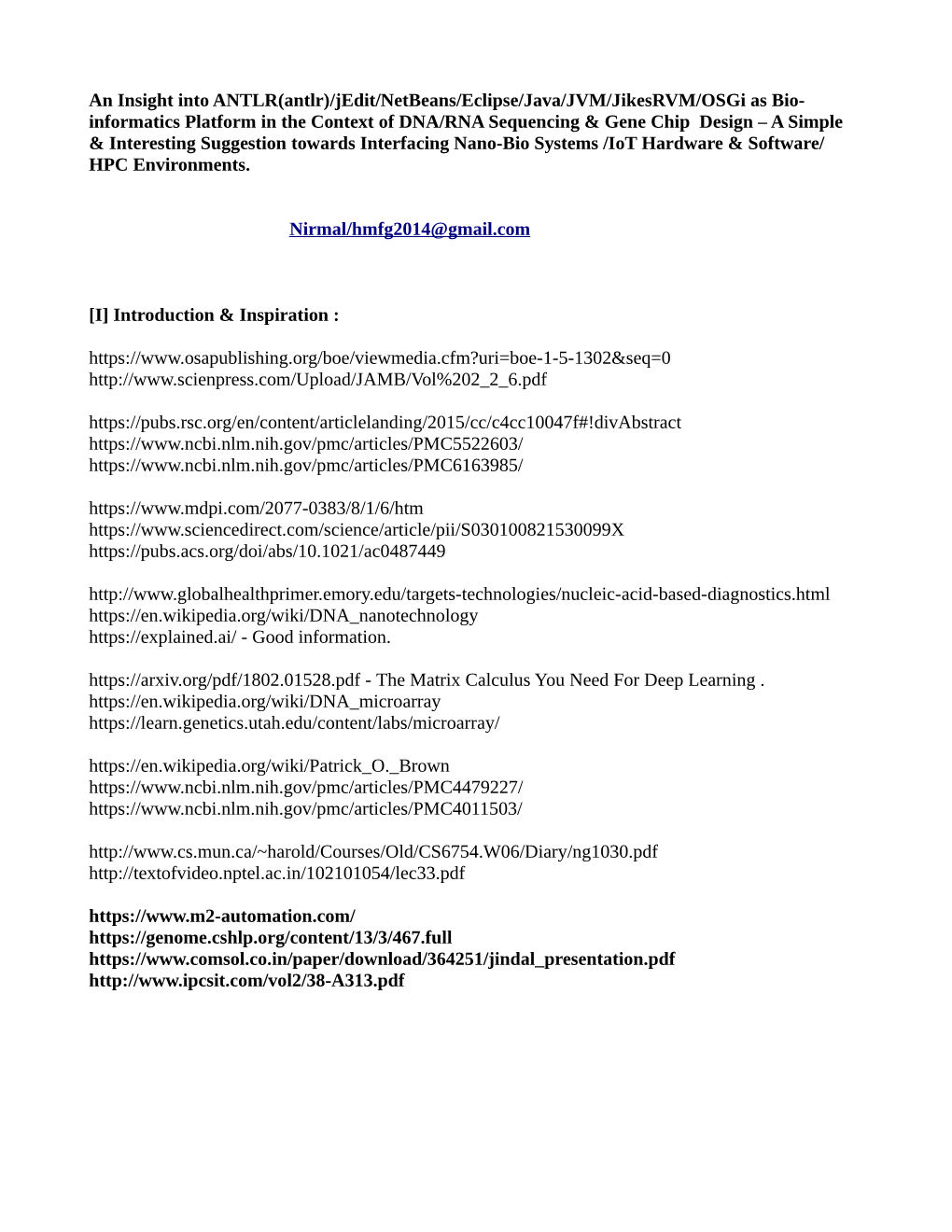 An Insight Into ANTLR(Antlr)/Jedit/Netbeans/Eclipse/Java/JVM/Jikesrvm/Osgi As Bio- Informatics Platform in the Context of DNA/RN