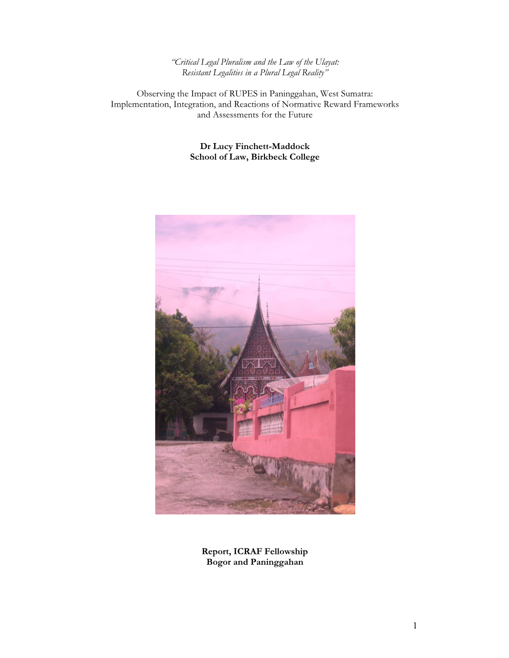 Critical Legal Pluralism and the Law of the Ulayat: Resistant Legalities in a Plural Legal Reality”