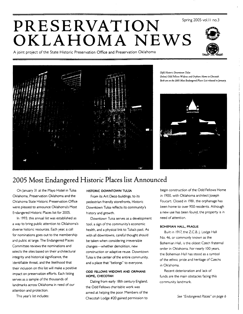 PRESERVATION Spring 2005 Vol.1 L No.3 OKLAHOMA NEWS a Joint Project of the State Historic Preservation Office and Preservation Oklahoma