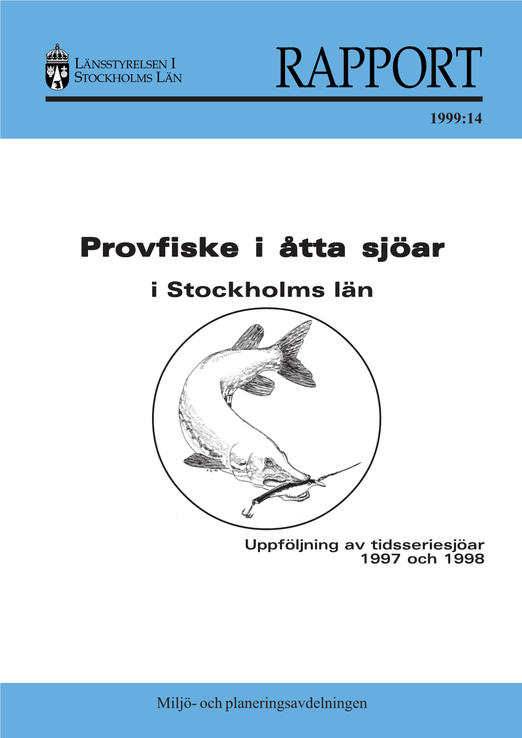 Yngern Är Länets Största Referenssjö Och Provfiskades Under 1998 Av Sjöns Fiskevårdsområdesförening