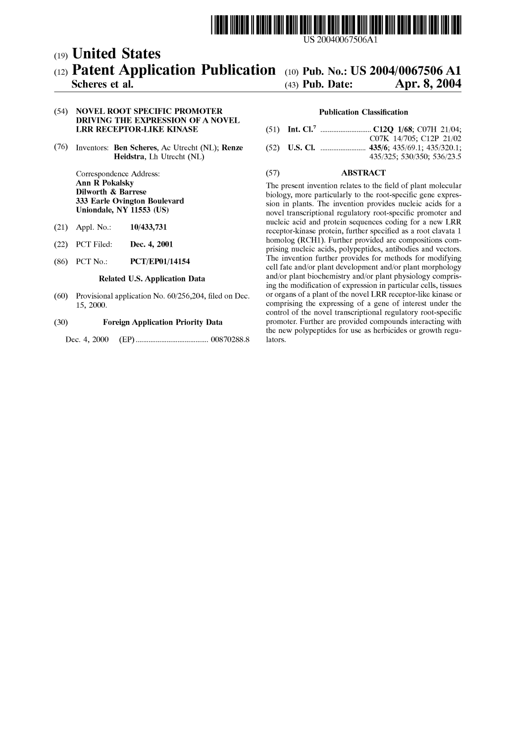 (12) Patent Application Publication (10) Pub. No.: US 2004/0067506 A1 Scheres Et Al