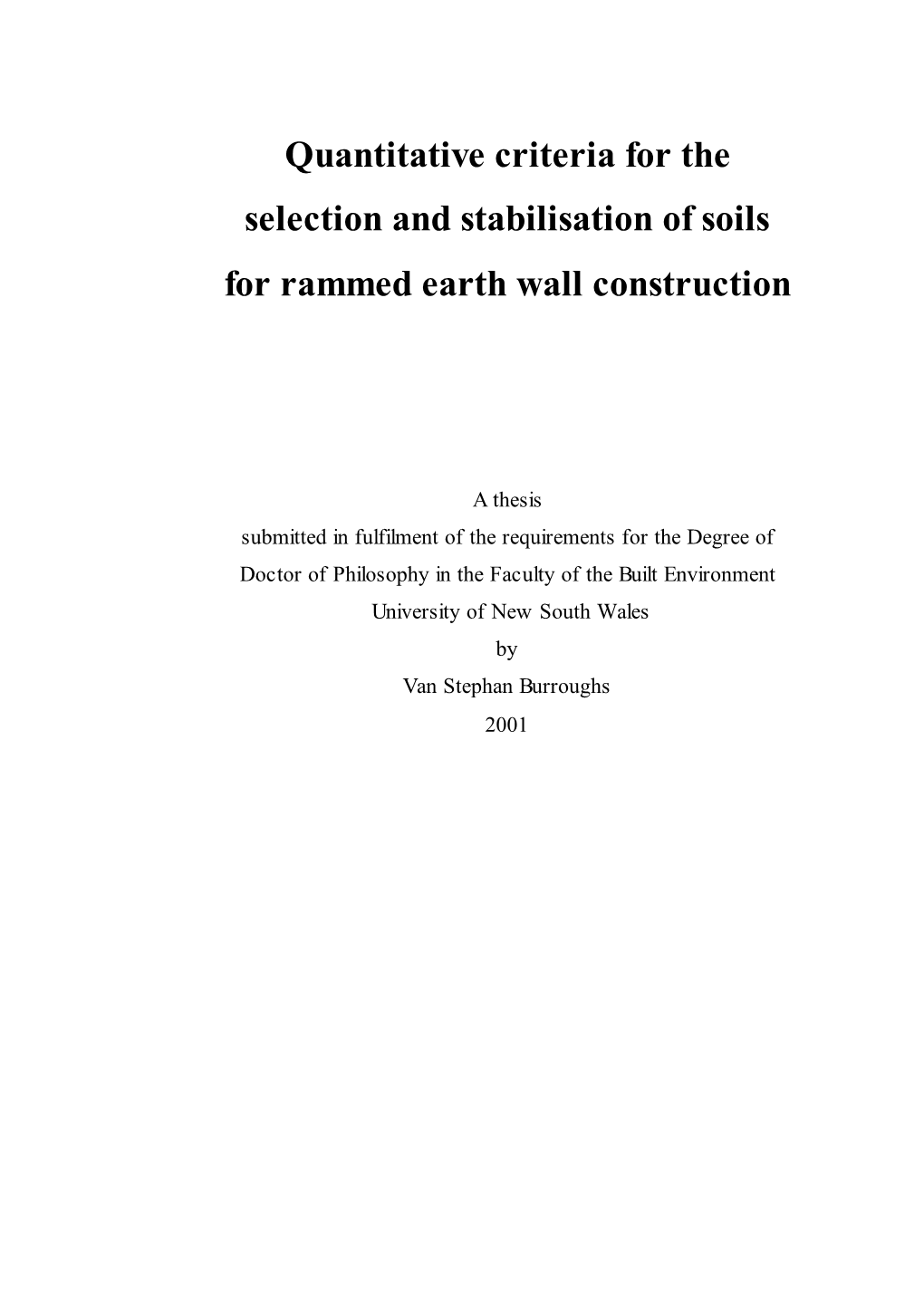 Quantitative Criteria for the Selection and Stabilisation of Soils for Rammed Earth Wall Construction