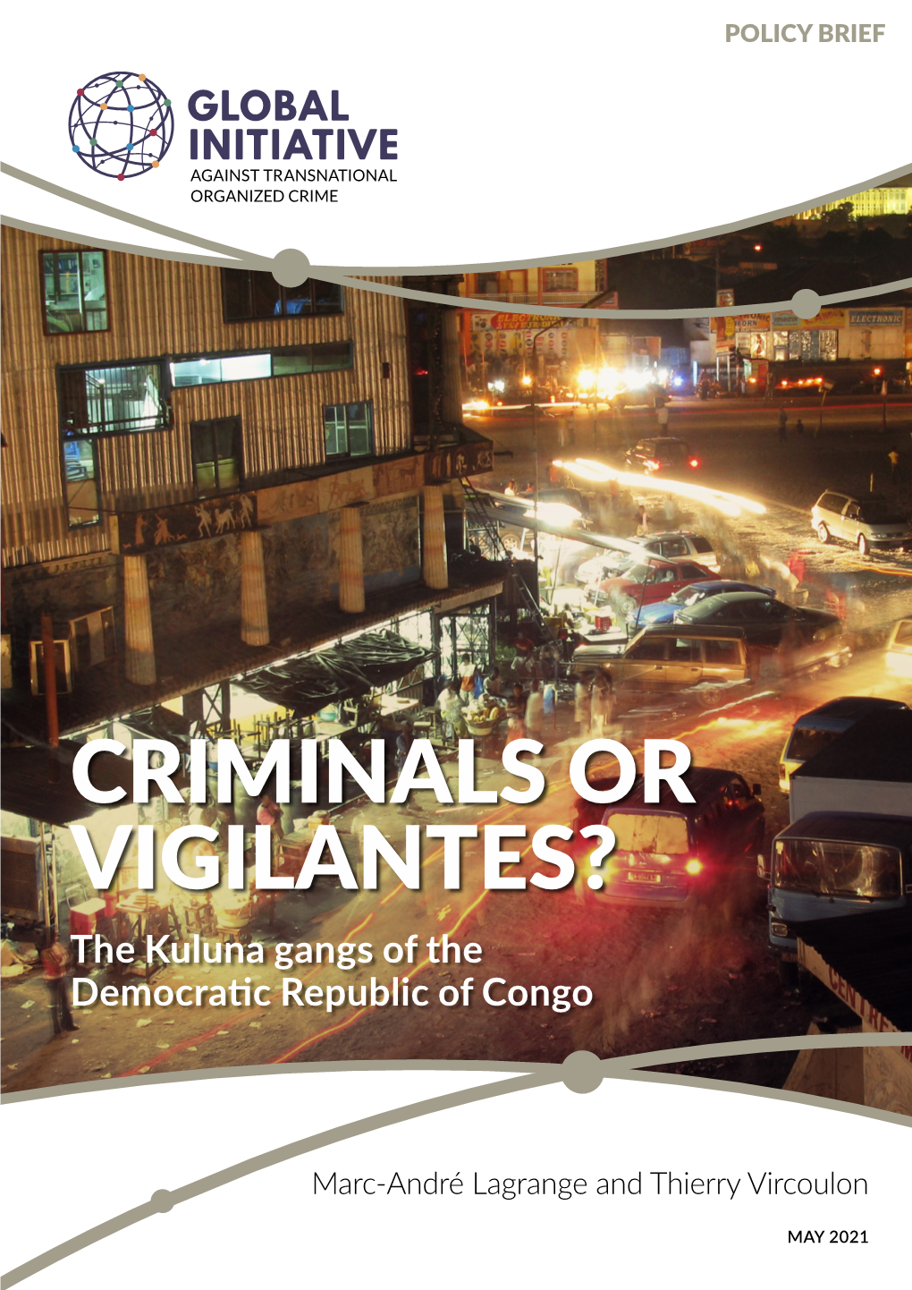 Criminals Or Vigilantes ? the Kuluna Gangs of the Democratic Republic