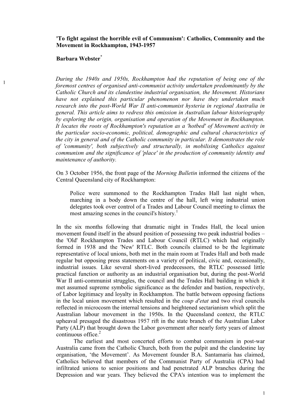 'To Fight Against the Horrible Evil of Communism': Catholics, Community and the Movement in Rockhampton, 1943-1957 Barbara Webst