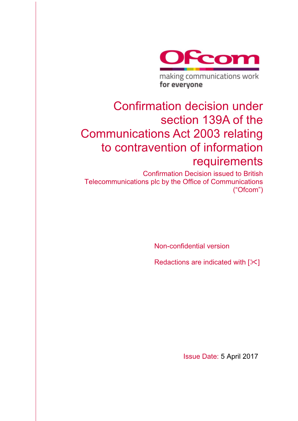 Confirmation Decision Under Section 139A of the Communications Act