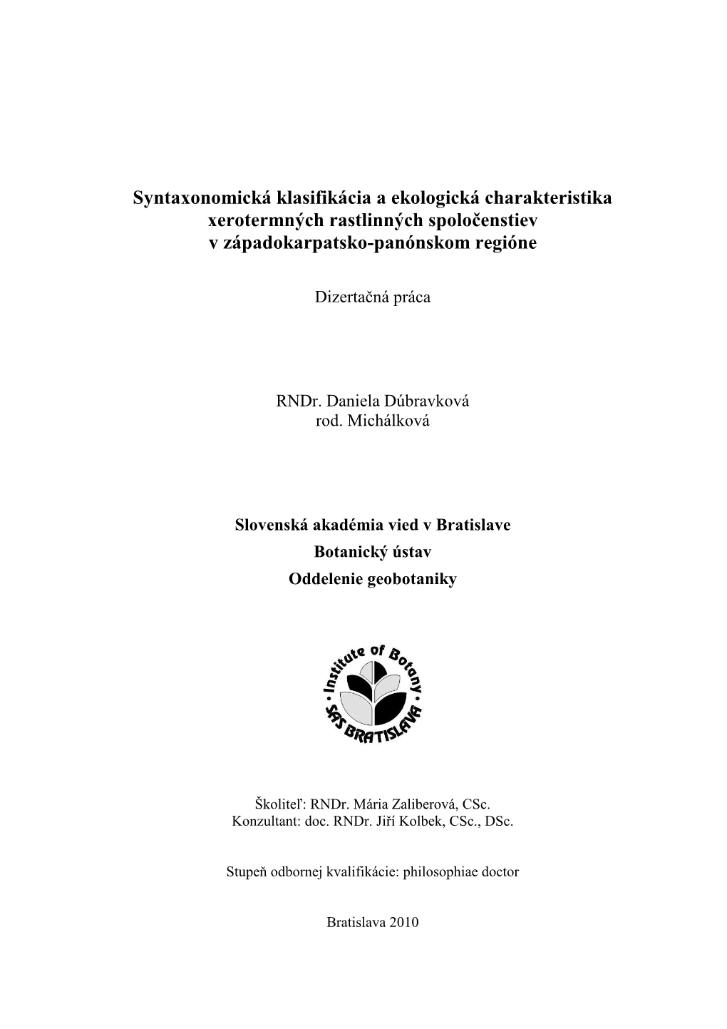Syntaxonomická Klasifikácia a Ekologická Charakteristika Xerotermných Rastlinných Spoločenstiev V Západokarpatsko-Panónskom Regióne