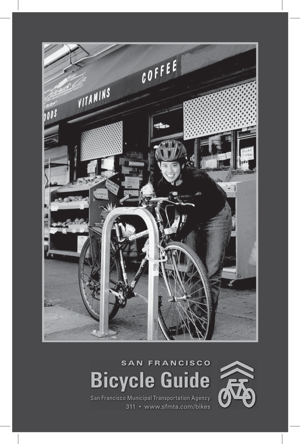 Bicycle Guide San Francisco Municipal Transportation Agency 311 •