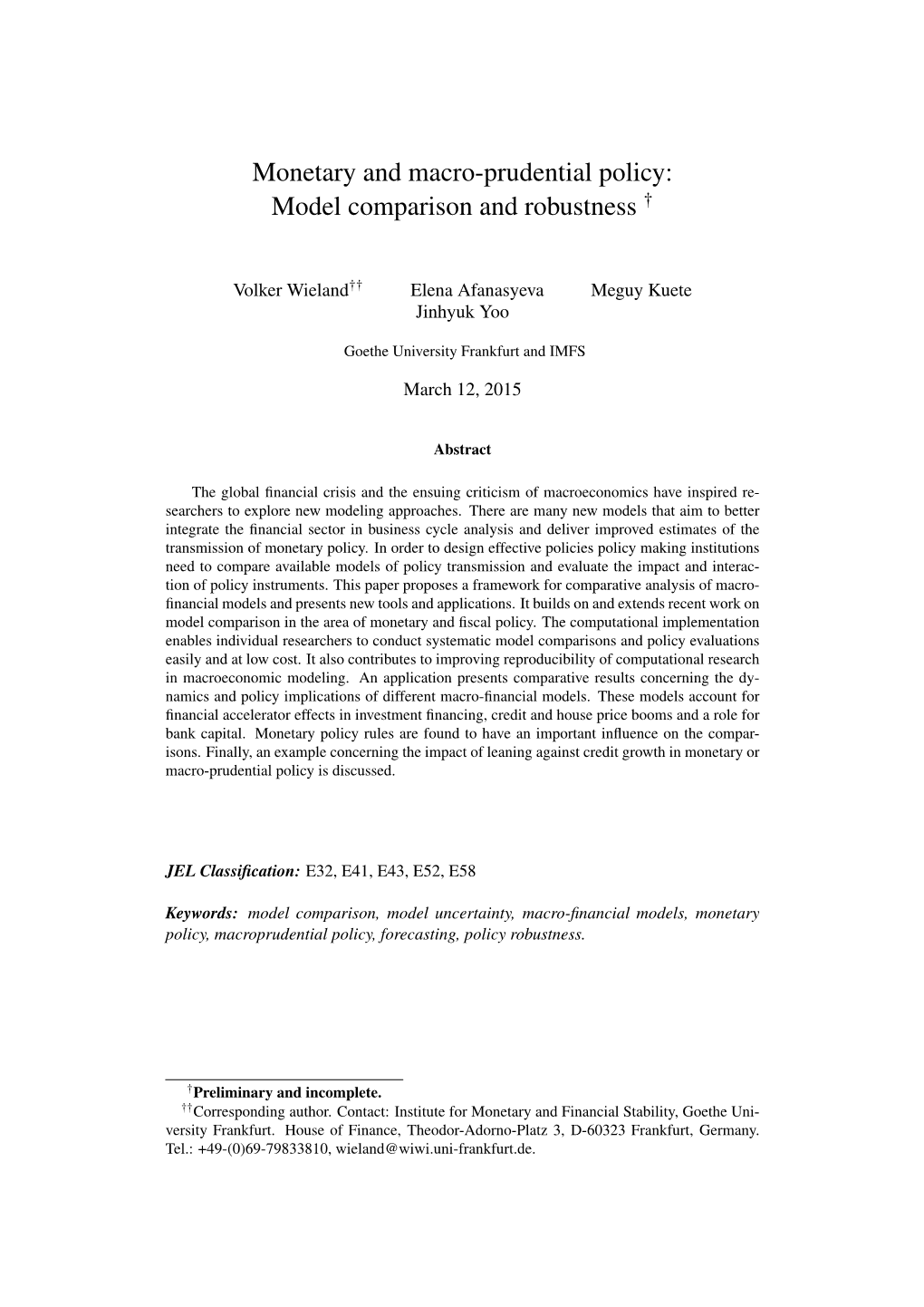 Monetary and Macro-Prudential Policy: Model Comparison and Robustness †