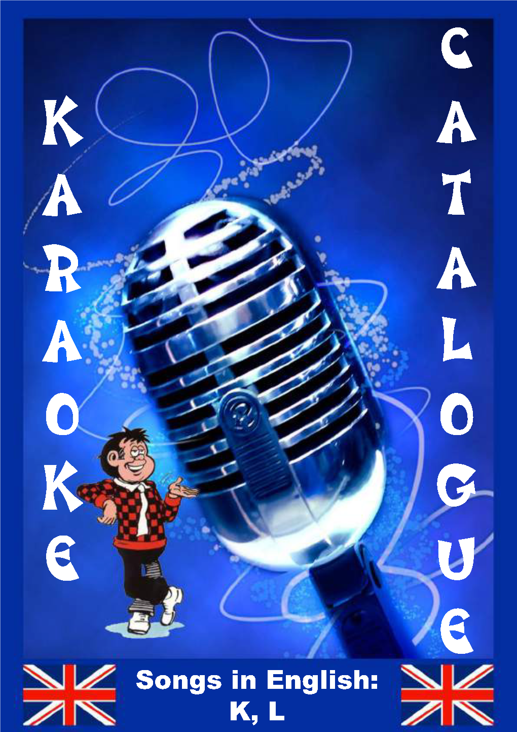 KARAOKE CATALOGUE: K, L Artist Song Title K