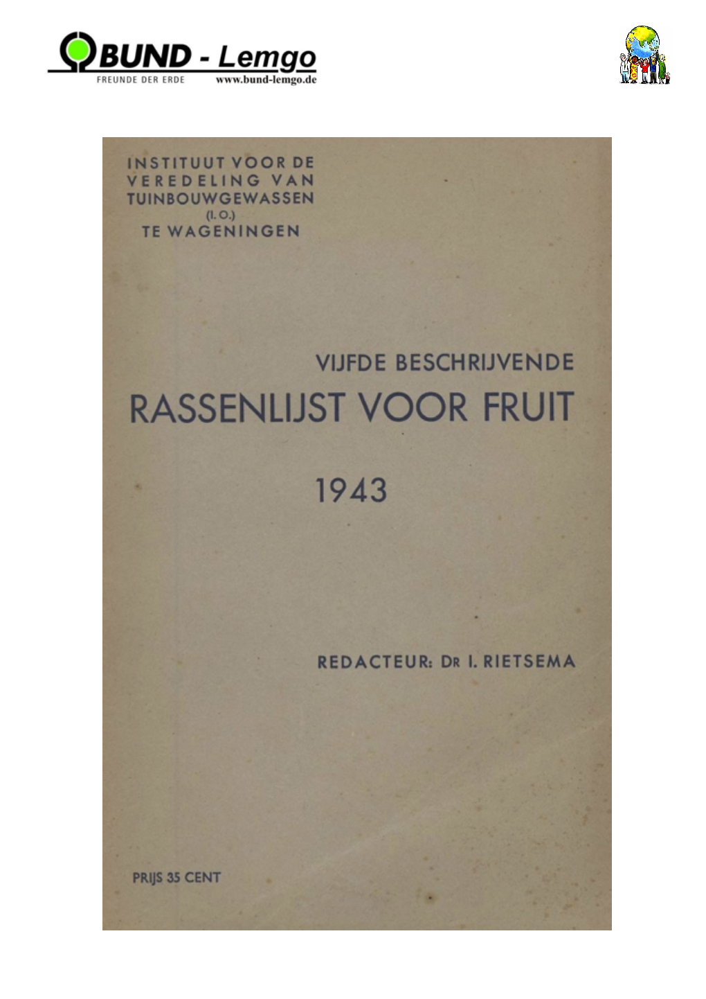 Nederlandsche Algemene Keuringsdienst: „Beschrievende Rassenlist Voor Fruit “ (Wageningen 01/1933 – 19/1999 – Kurze Beschreibung - Keine Abbildungen)