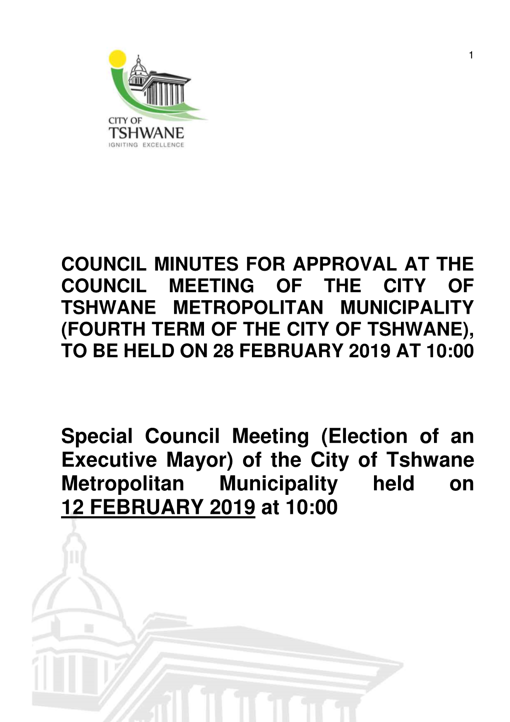 Special Council Meeting (Election of an Executive Mayor) of the City of Tshwane Metropolitan Municipality Held on 12 FEBRUARY 2019 at 10:00