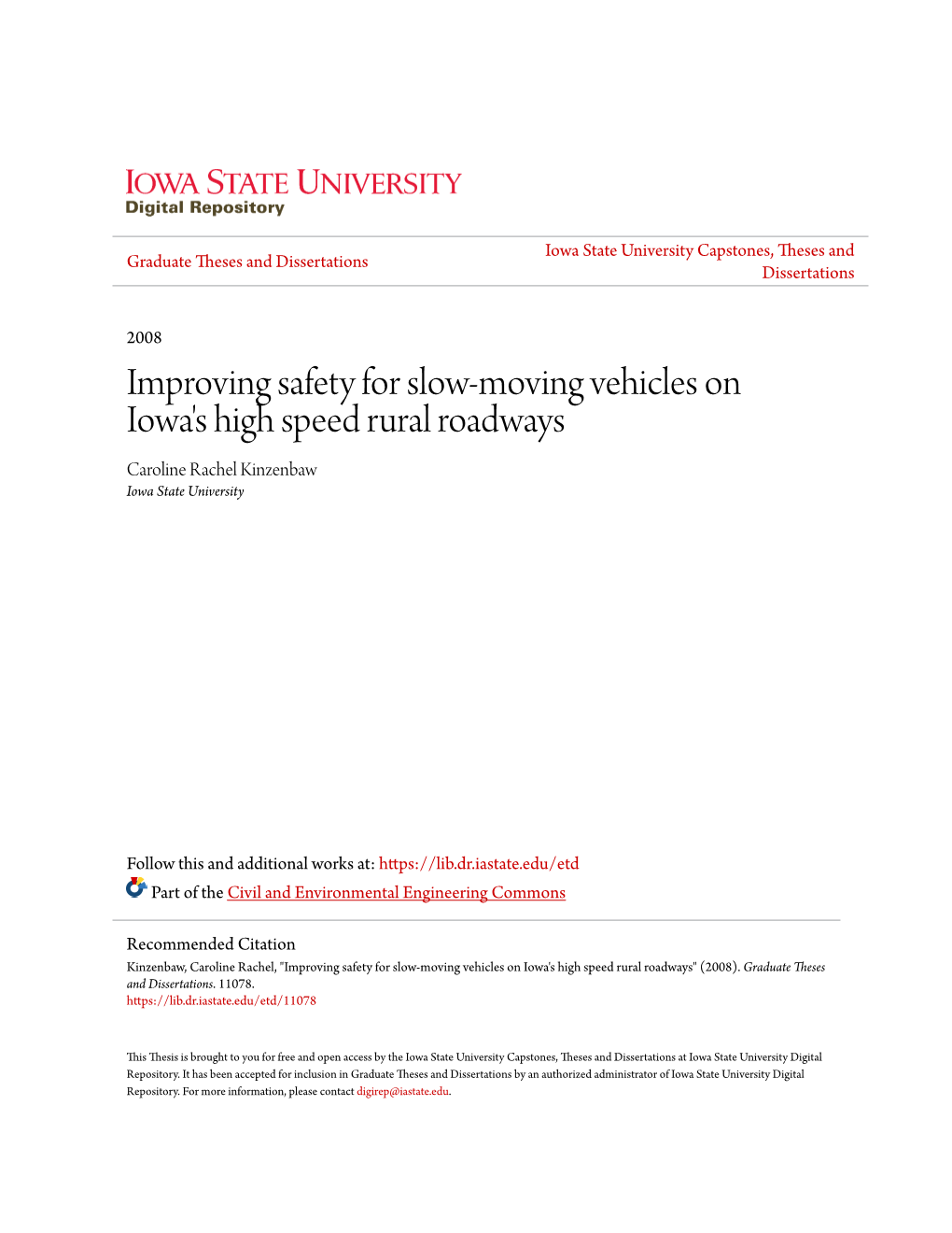 Improving Safety for Slow-Moving Vehicles on Iowa's High Speed Rural Roadways Caroline Rachel Kinzenbaw Iowa State University