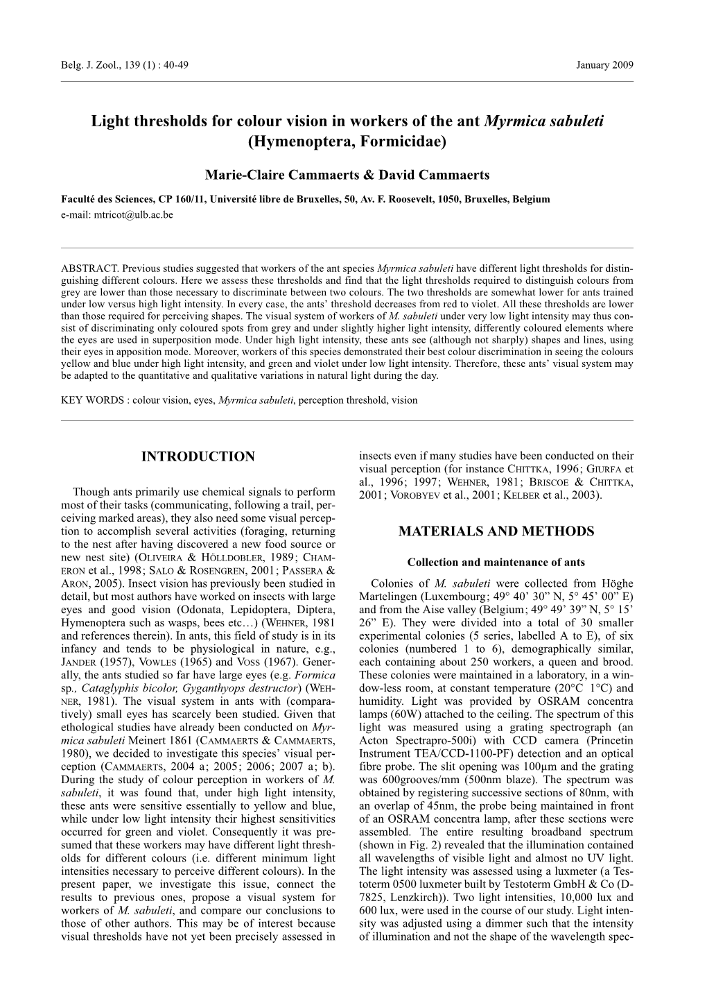 Light Thresholds for Colour Vision in Workers of the Ant Myrmica Sabuleti (Hymenoptera, Formicidae)