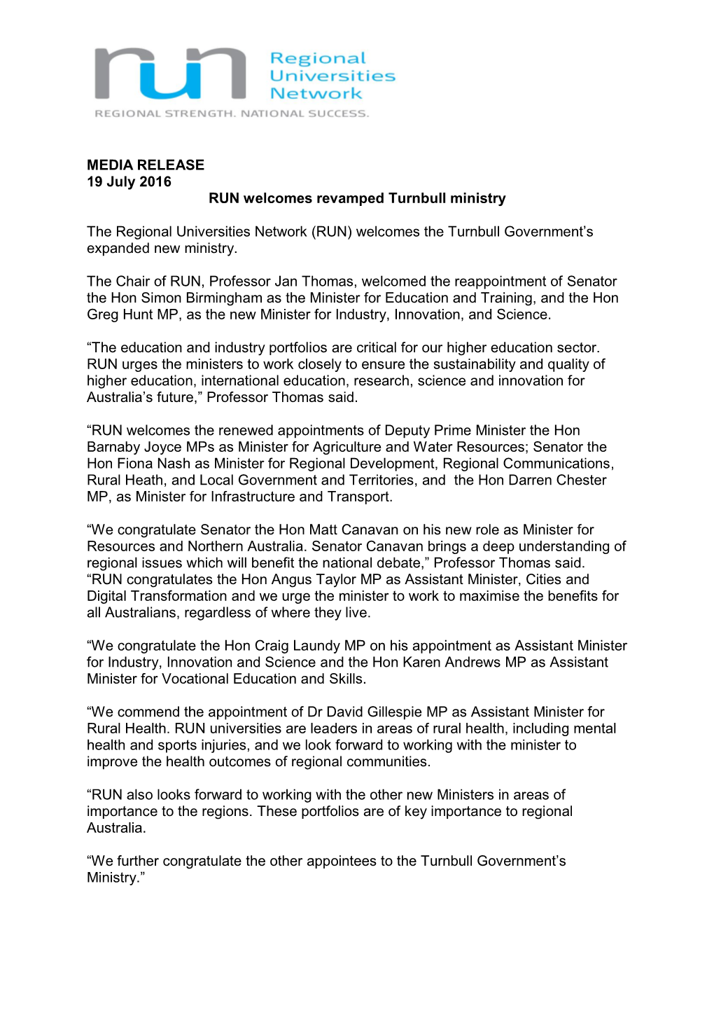 MEDIA RELEASE 19 July 2016 RUN Welcomes Revamped Turnbull Ministry