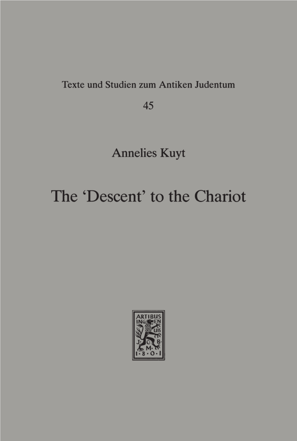 Descent' to the Chariot Towards a Description of the Terminology, Place, Function and Nature of the Yeridah in Hekhalot Literature