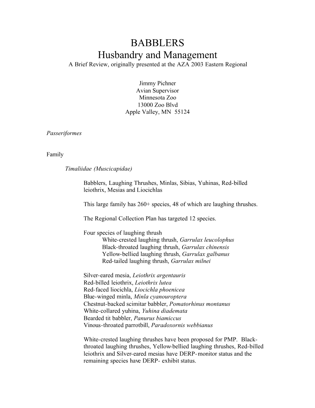 BABBLERS Husbandry and Management a Brief Review, Originally Presented at the AZA 2003 Eastern Regional