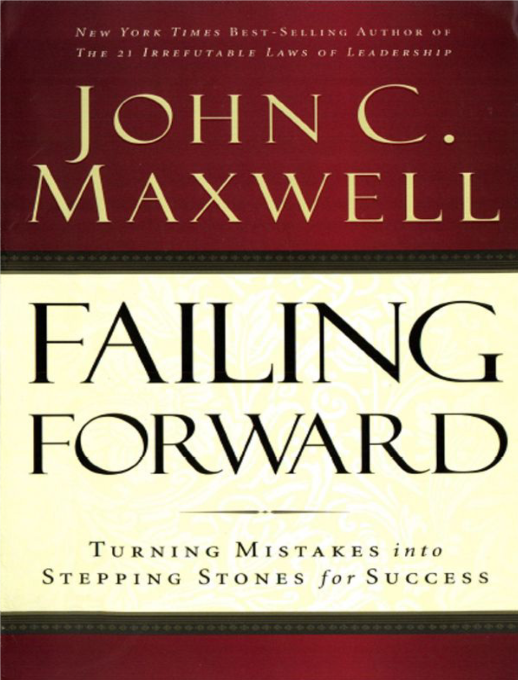 Failing Forward: How to Make the Most of Your Mistakes