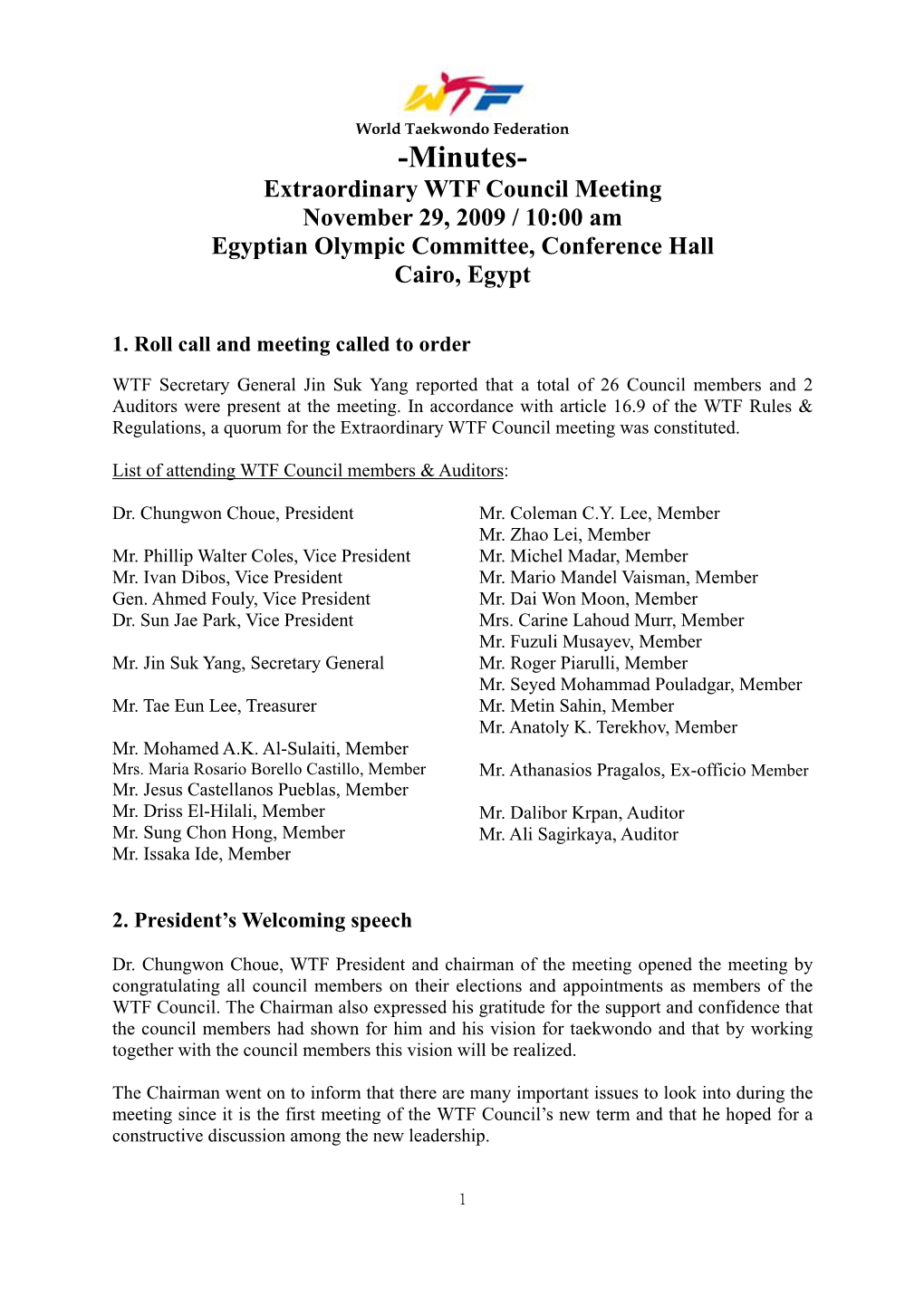 Minutes- Extraordinary WTF Council Meeting November 29, 2009 / 10:00 Am Egyptian Olympic Committee, Conference Hall Cairo, Egypt