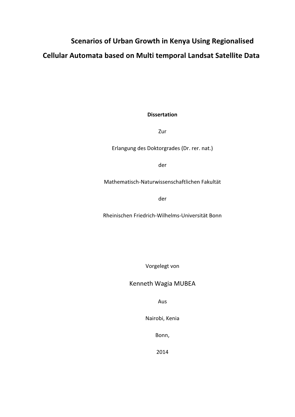 Scenarios of Urban Growth in Kenya Using Regionalised Cellular Automata Based on Multi Temporal Landsat Satellite Data