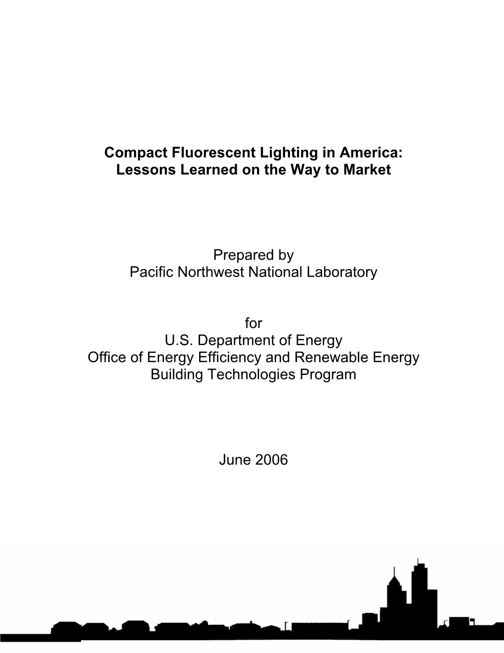 Compact Fluorescent Lighting in America: Lessons Learned on the Way to Market