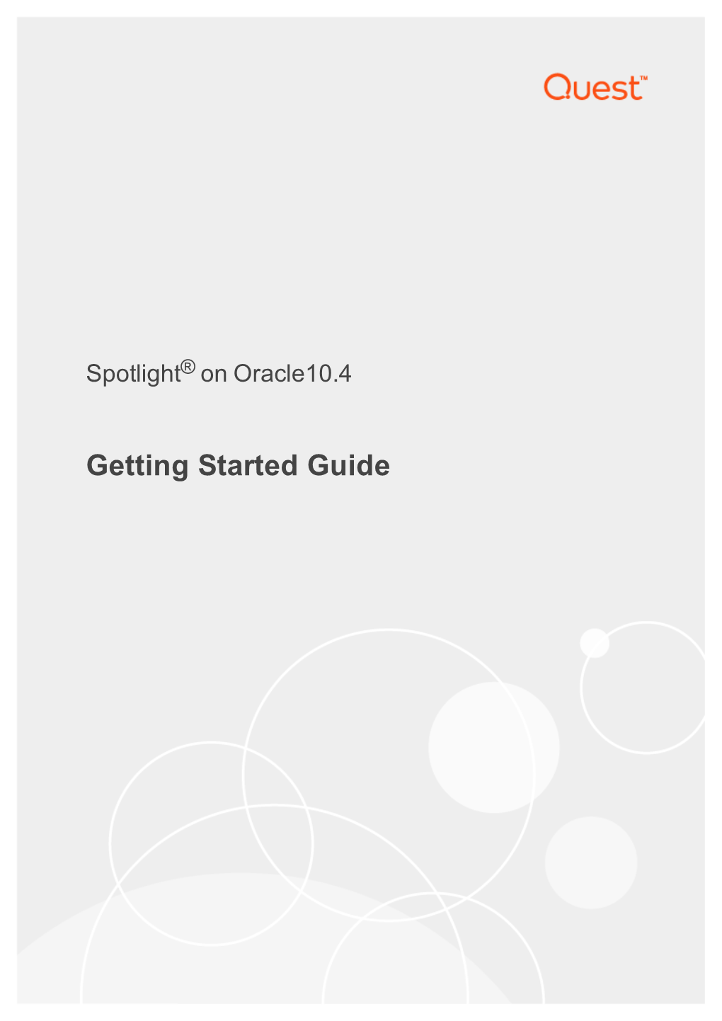Spotlight on Oracle Getting Started Guide Updated - June 2017 Software Version - 10.4 Contents