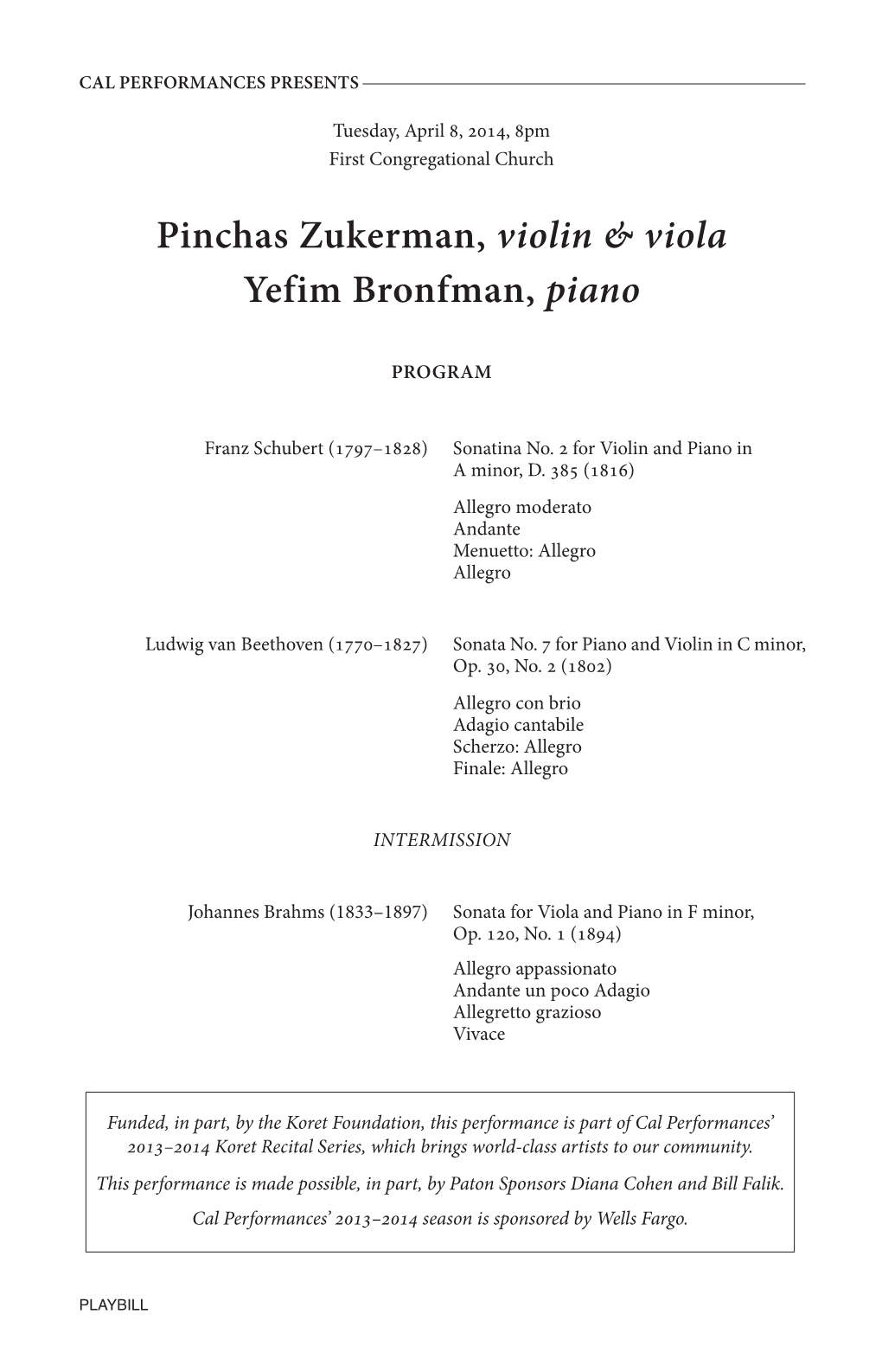 Pinchas Zukerman, Violin & Viola Yefim Bronfman, Piano