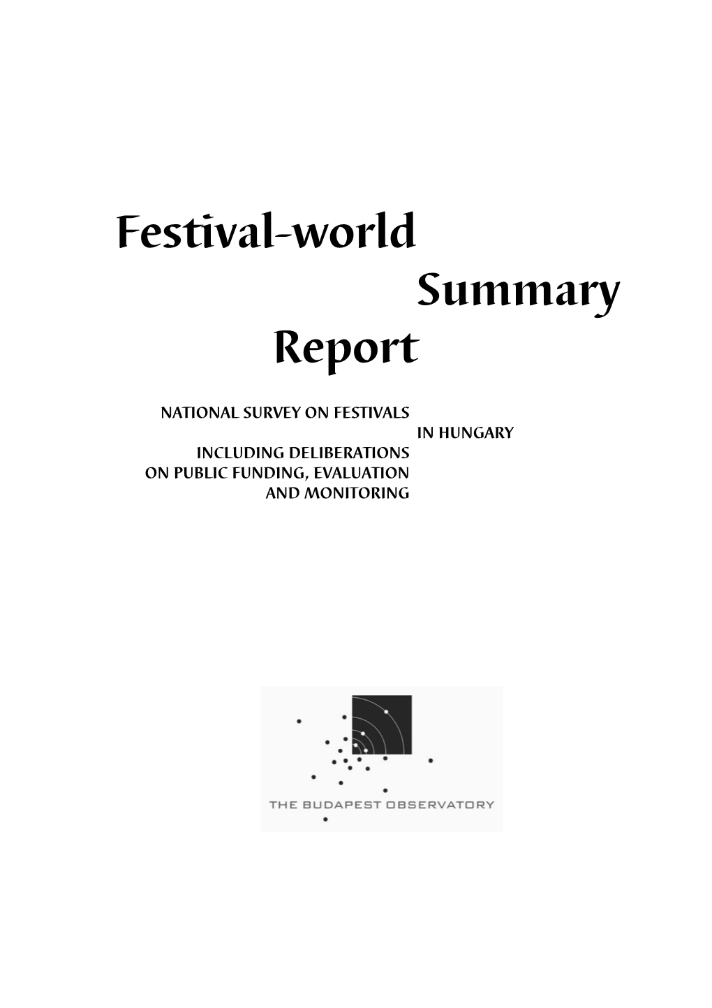 Festival-World Summary Report