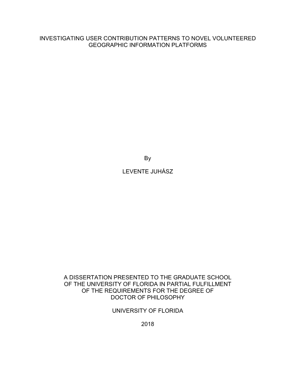 Investigating User Contribution Patterns to Novel Volunteered Geographic Information Platforms