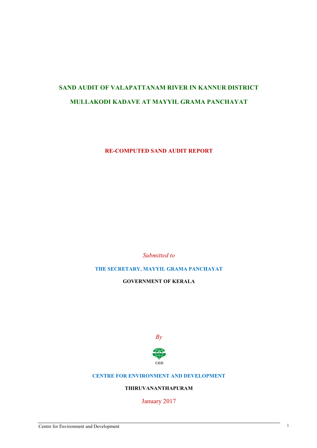 SAND AUDIT of VALAPATTANAM RIVER in KANNUR DISTRICT MULLAKODI KADAVE at MAYYIL GRAMA PANCHAYAT Submitted to by January 2017
