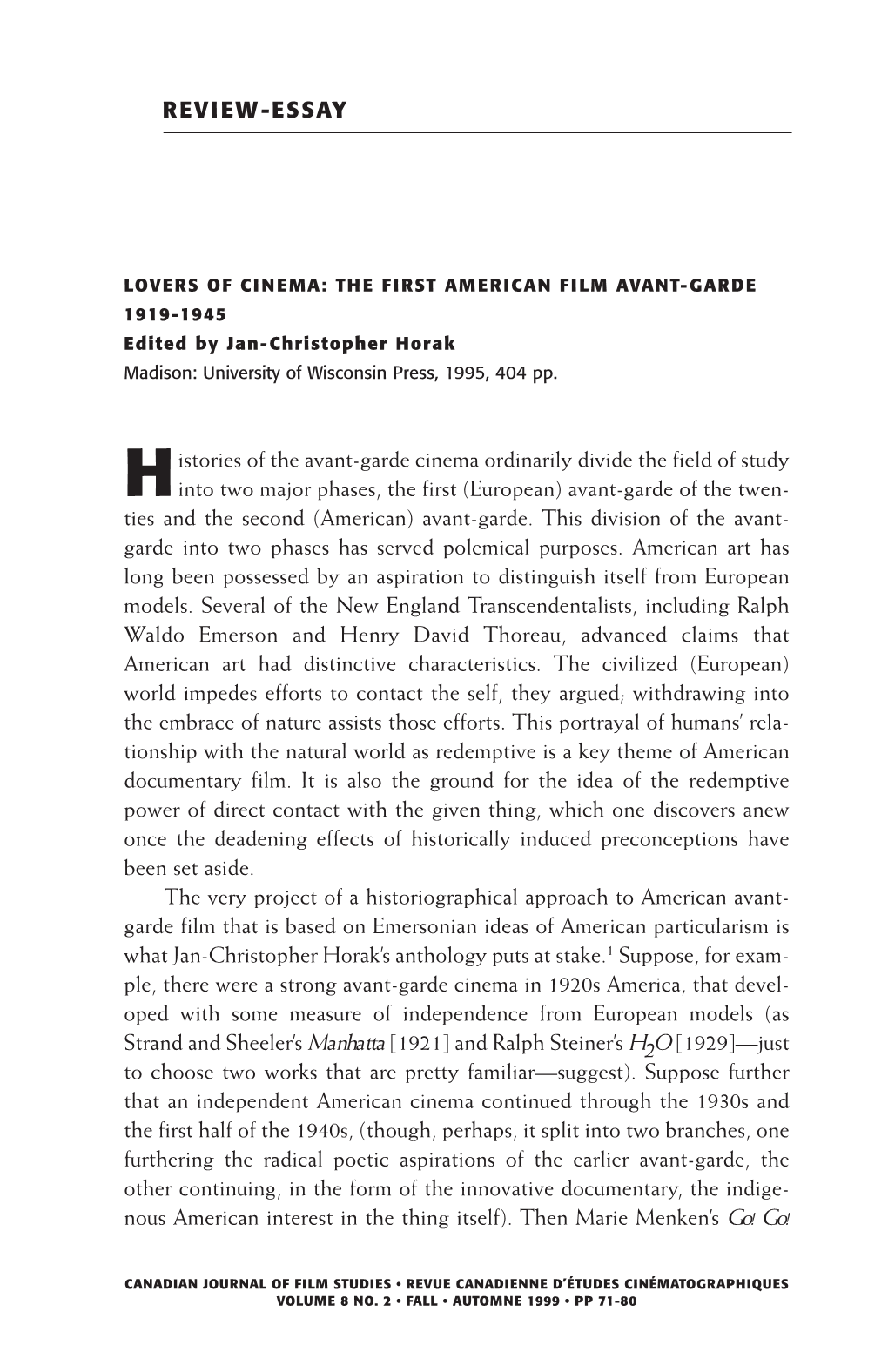 LOVERS of CINEMA: the FIRST AMERICAN FILM AVANT-GARDE 1919-1945 Edited by Jan-Christopher Horak Madison: University of Wisconsin Press, 1995, 404 Pp