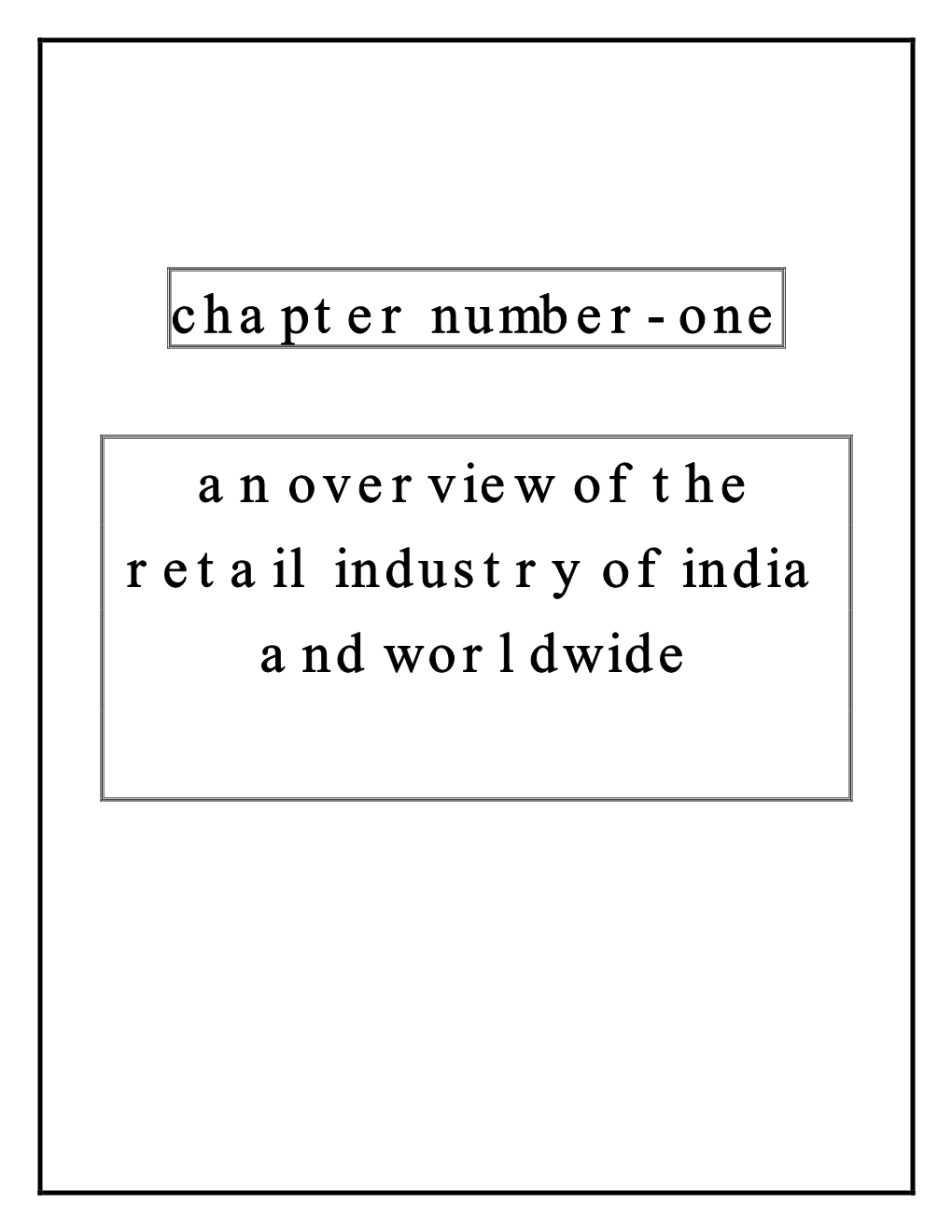 Chapter Number- One an Overview of the Retail Industry of India And