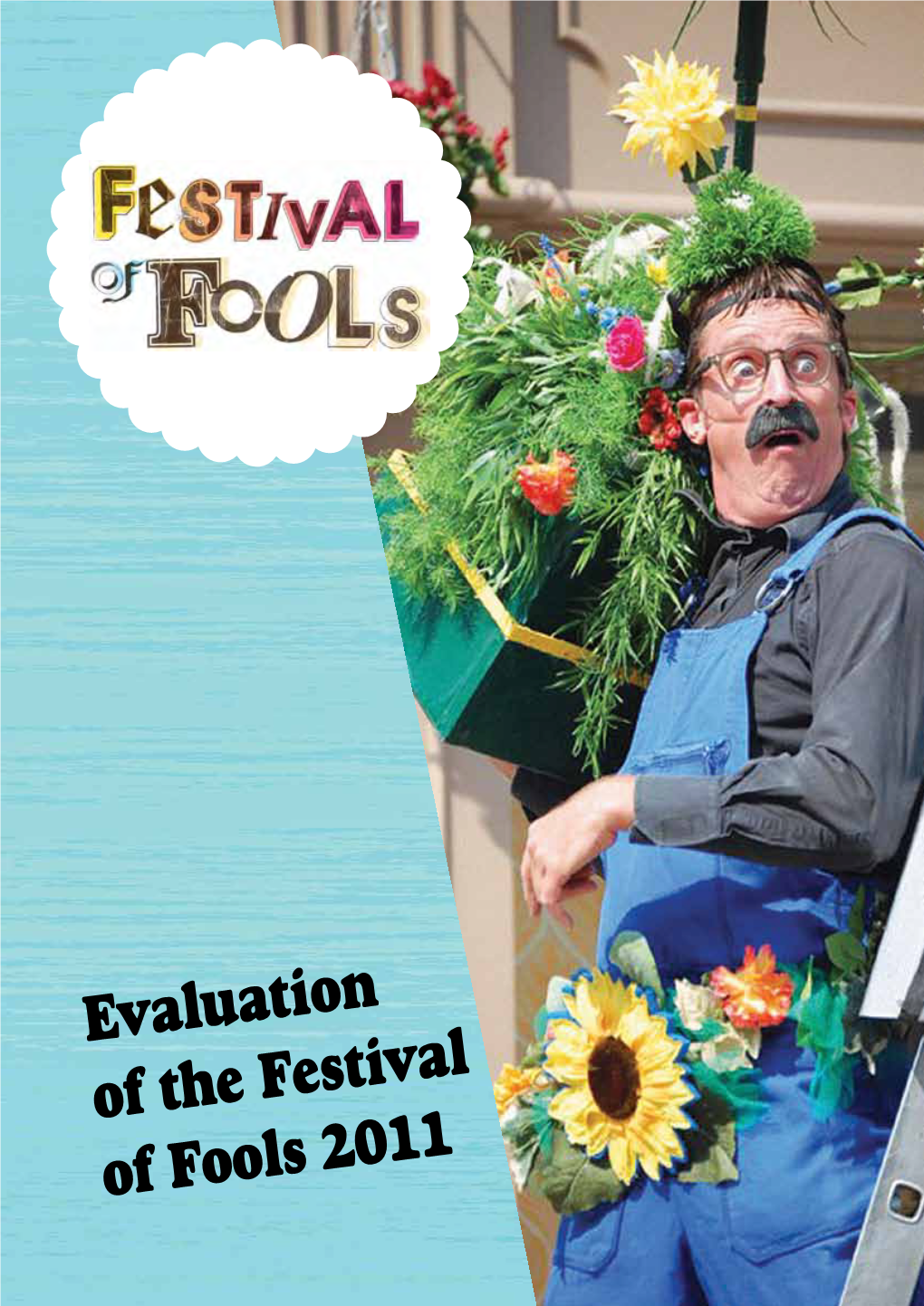 Evaluation of the Festival of Fools 2011