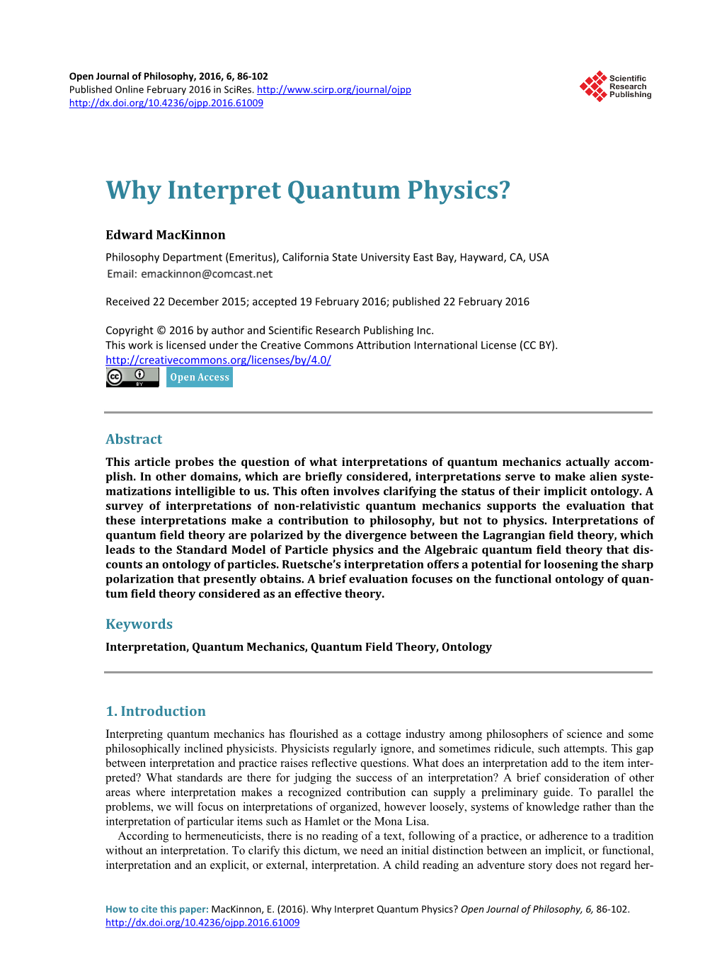 Why Interpret Quantum Physics?