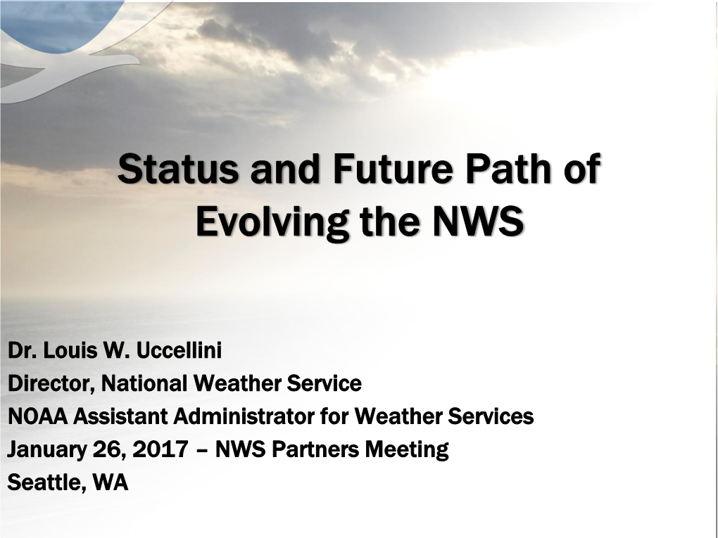 Status and Future Path of Evolving the NWS