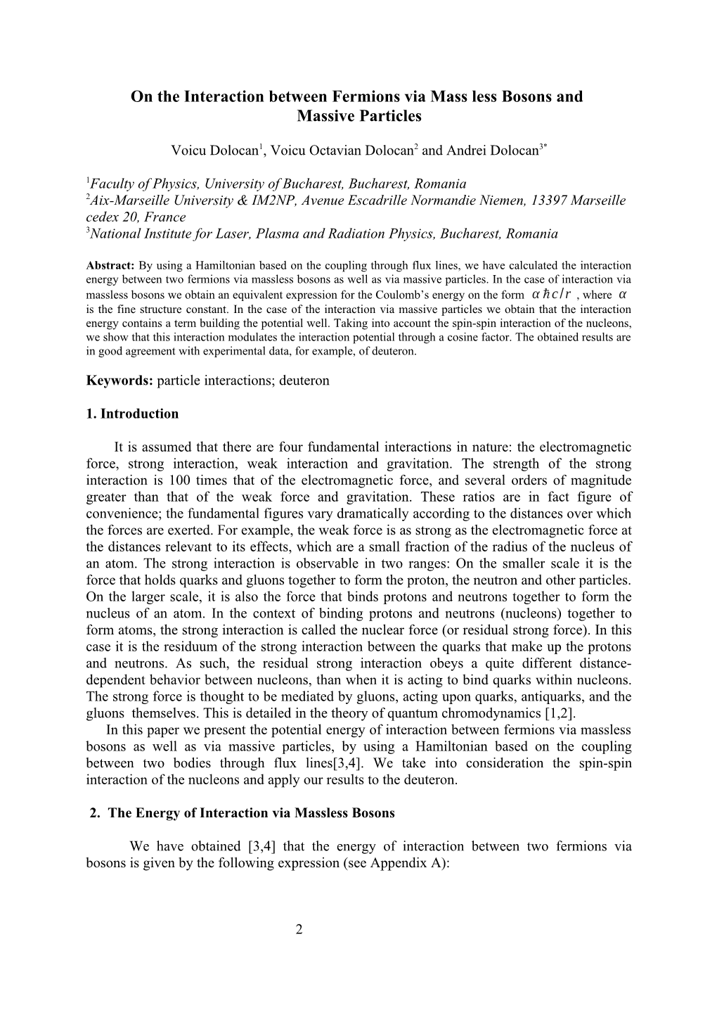 On the Interaction Between Fermions Via Mass Less Or Massive Bosons