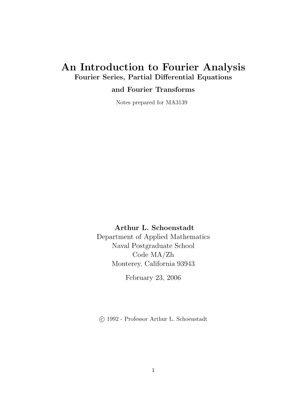 An Introduction to Fourier Analysis Fourier Series, Partial Diﬀerential Equations and Fourier Transforms