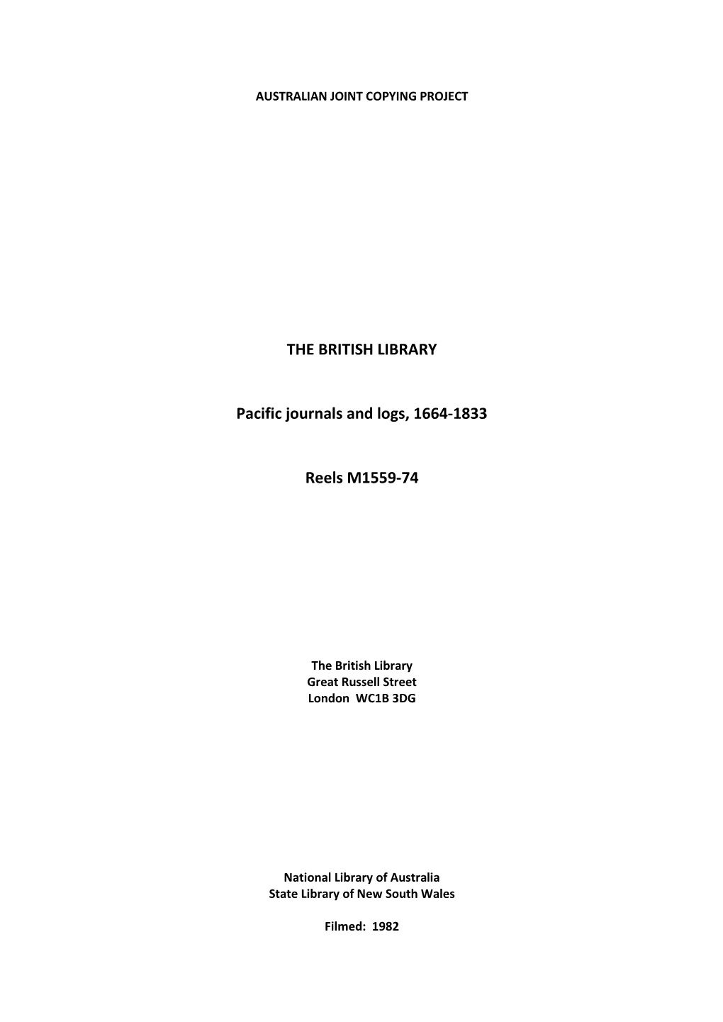 THE BRITISH LIBRARY Pacific Journals and Logs, 1664-1833 Reels M1559-74