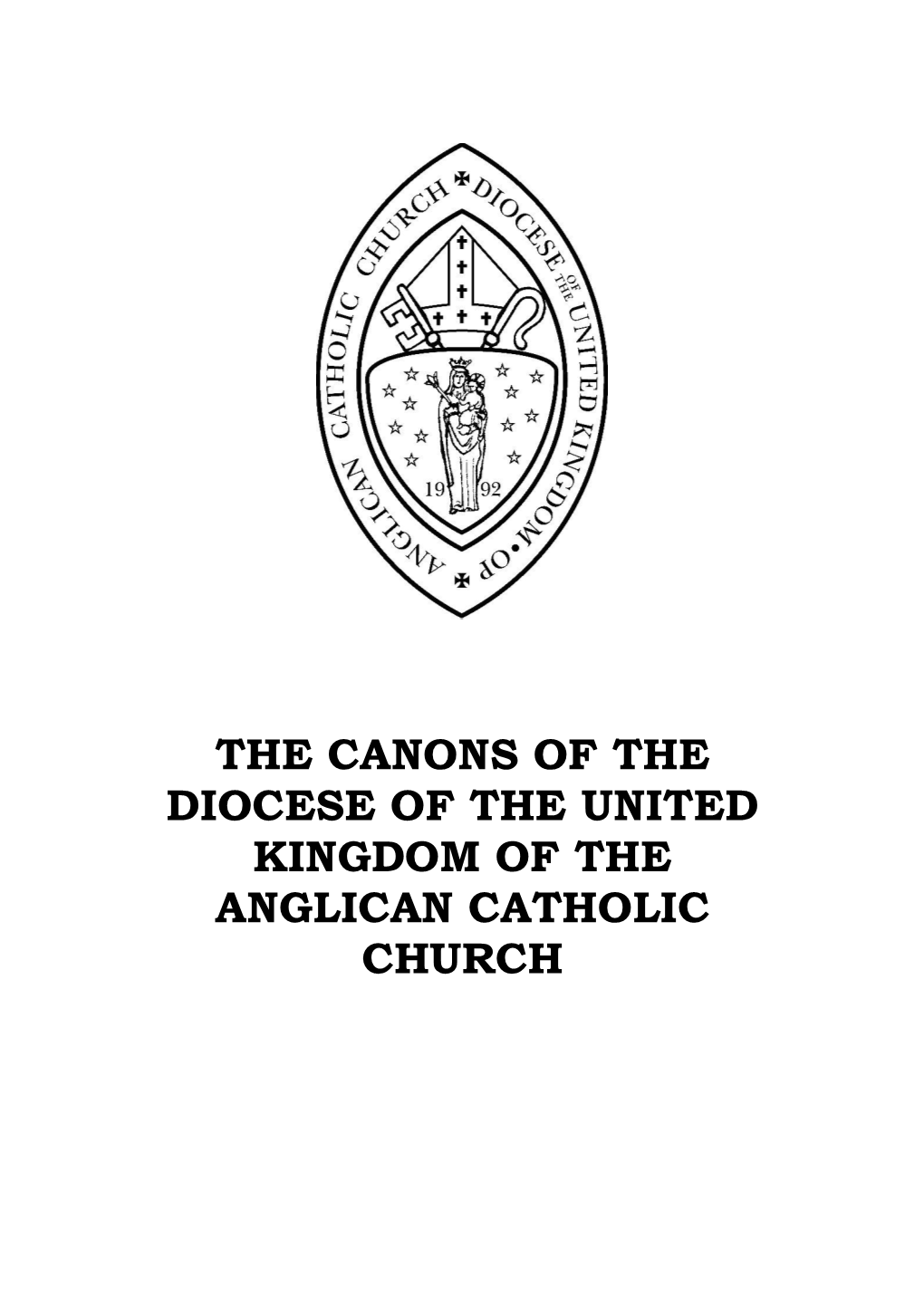 The Canons of the Diocese of the United Kingdom of the Anglican Catholic Church