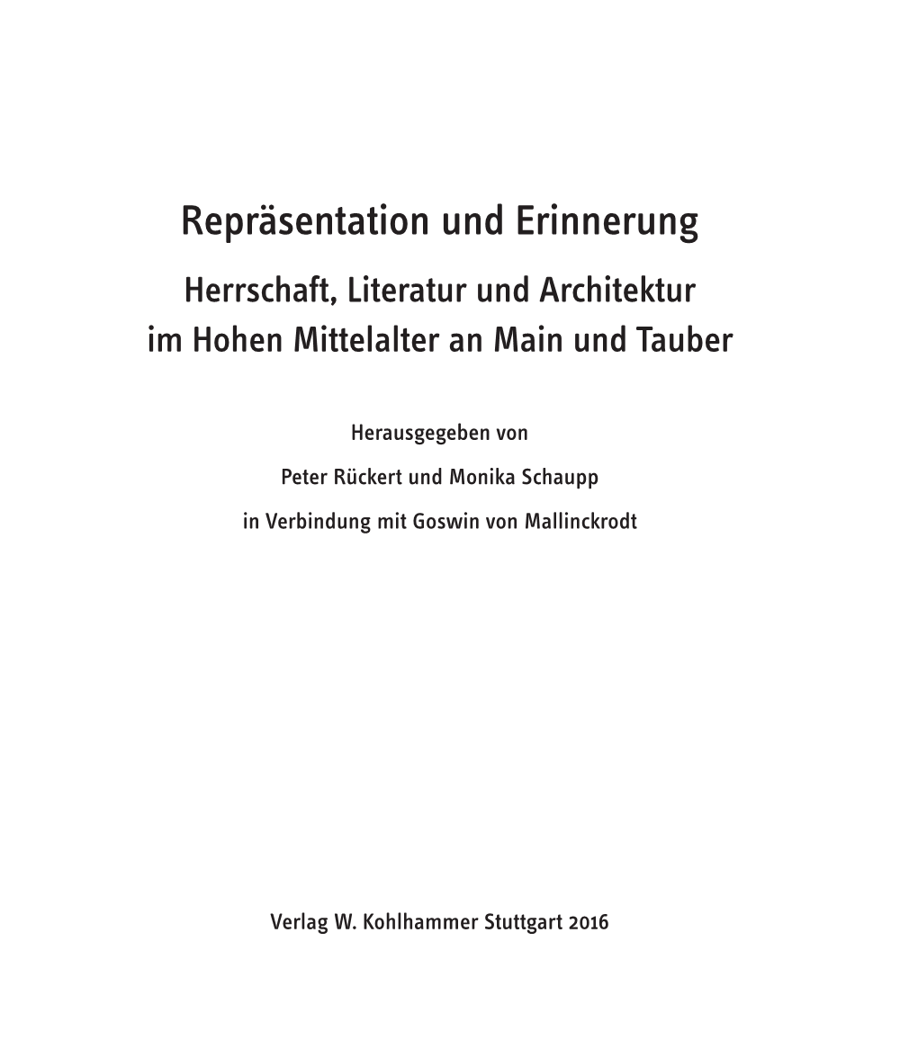 Repräsentation Und Erinnerung Herrschaft, Literatur Und Architektur Im Hohen Mittelalter an Main Und Tauber