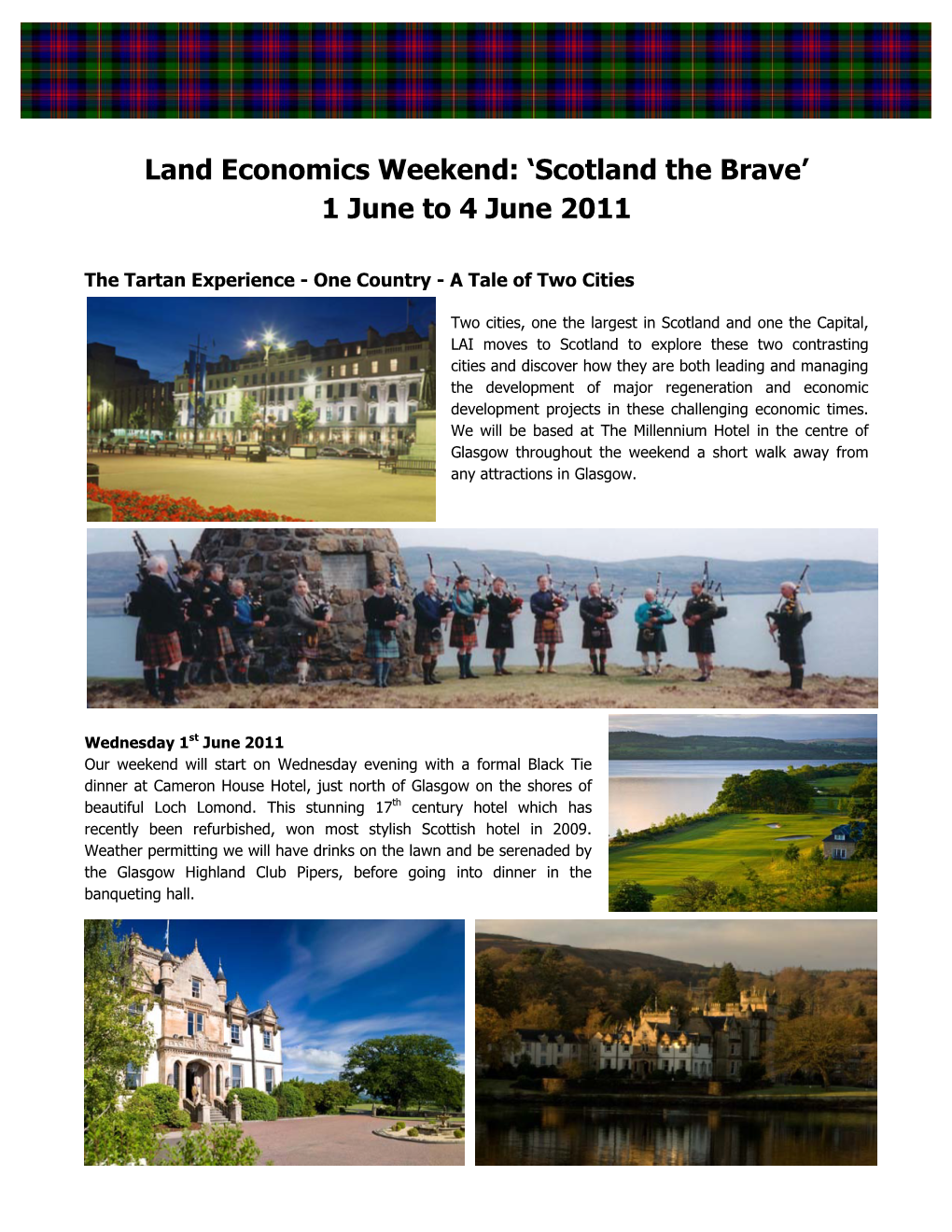 Land Economics Weekend: 'Scotland the Brave' 1 June to 4 June 2011