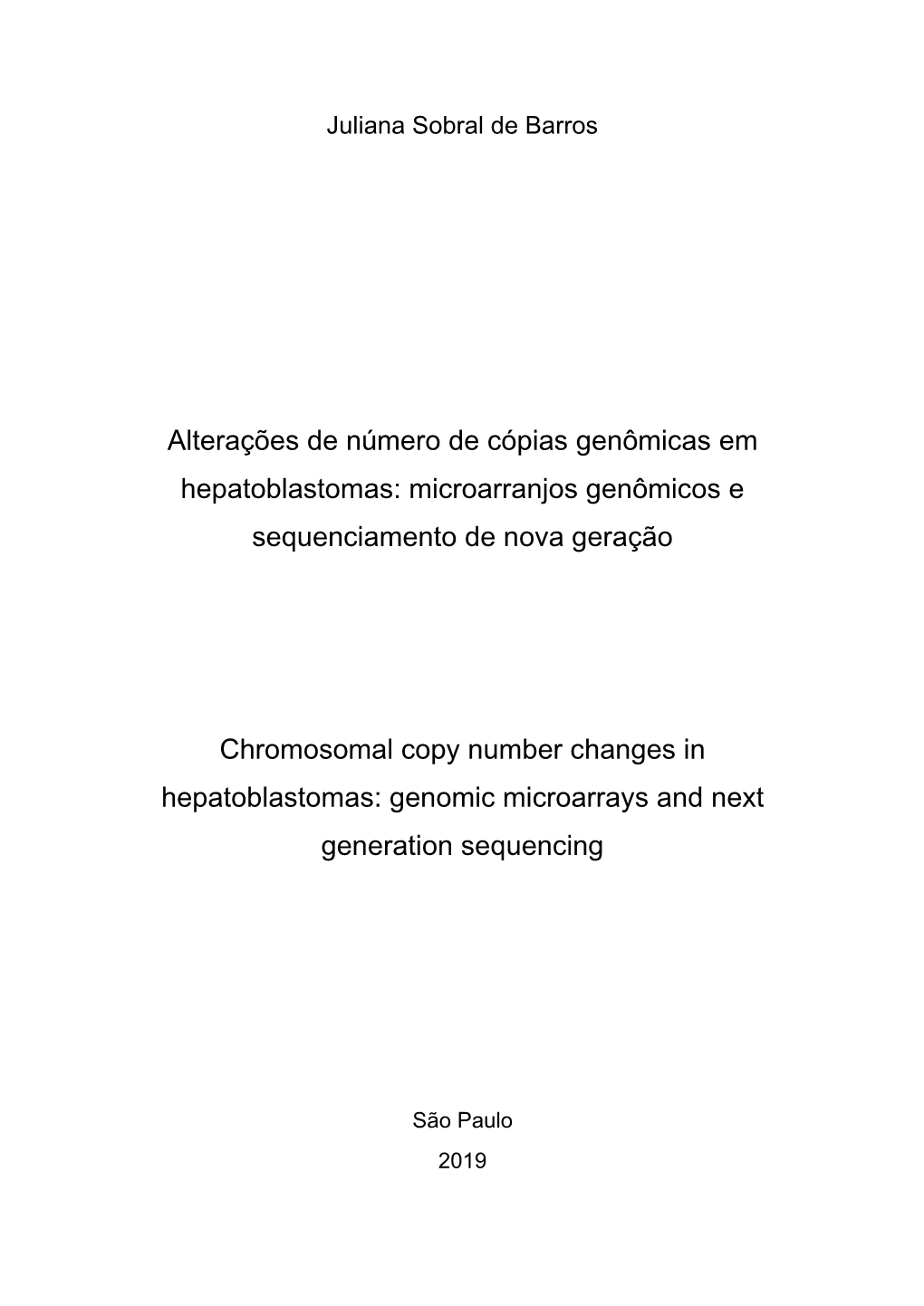 Alterações De Número De Cópias Genômicas Em Hepatoblastomas: Microarranjos Genômicos E Sequenciamento De Nova Geração
