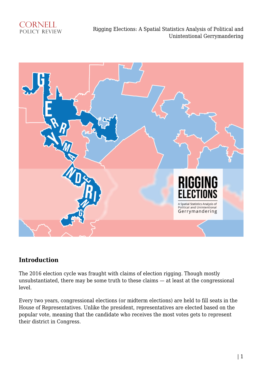 Rigging Elections: a Spatial Statistics Analysis of Political and Unintentional Gerrymandering