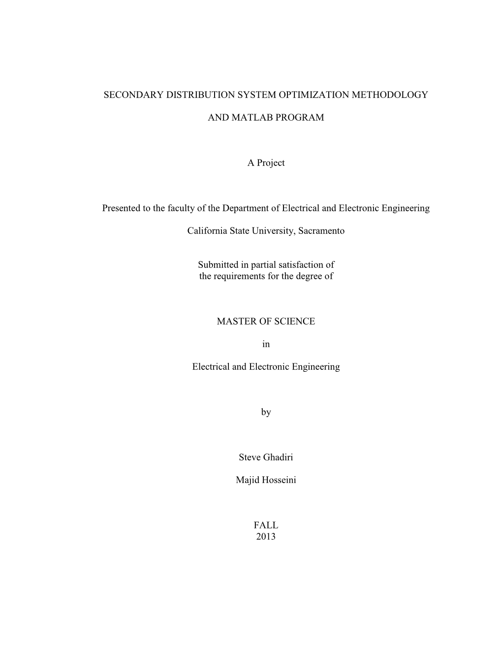 SECONDARY DISTRIBUTION SYSTEM OPTIMIZATION METHODOLOGY and MATLAB PROGRAM a Project Presented to the Faculty of the Department O