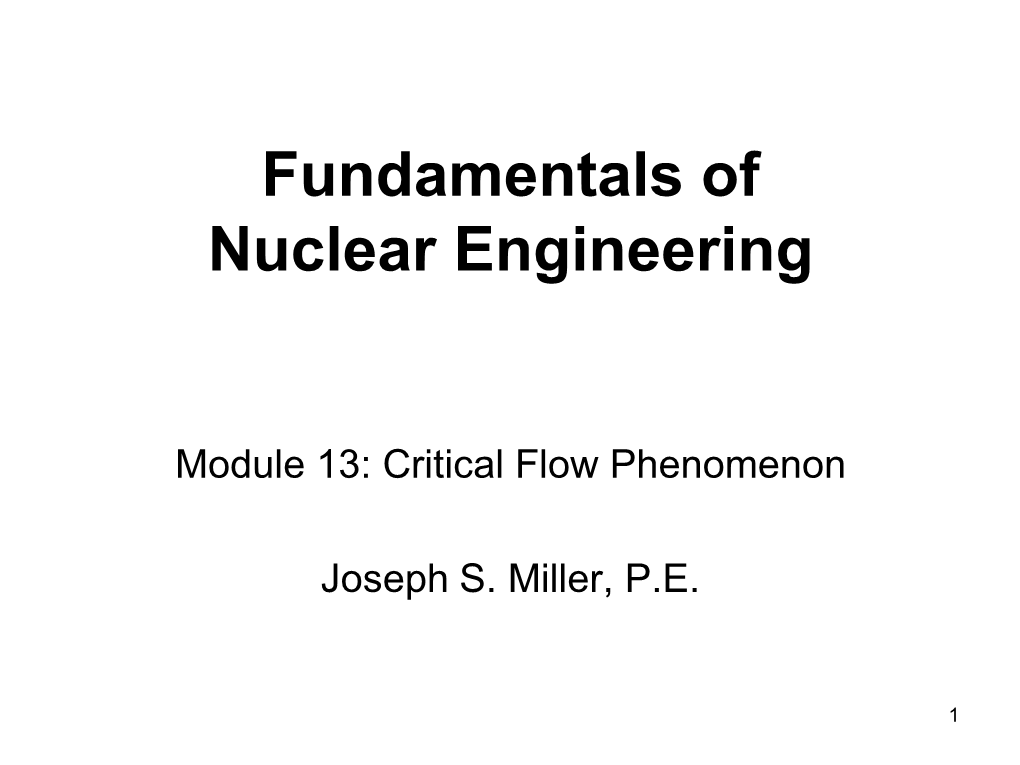 Module 13: Critical Flow Phenomenon Joseph S. Miller, PE