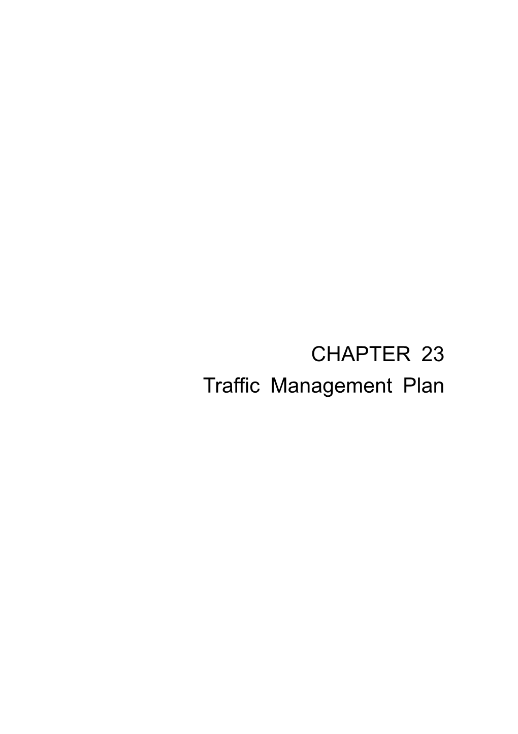 CHAPTER 23 Traffic Management Plan the Master Plan for Lima and Callao Metropolitan Area Urban Transportation in the Republic of Peru (Phase 1) Final Report