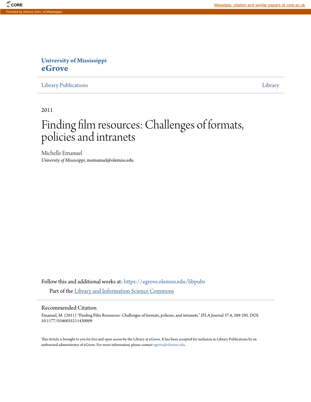 Finding Film Resources: Challenges of Formats, Policies and Intranets Michelle Emanuel University of Mississippi, Memanuel@Olemiss.Edu